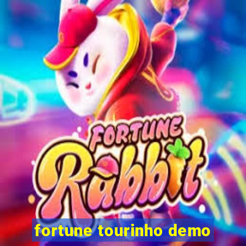 fortune tourinho demo